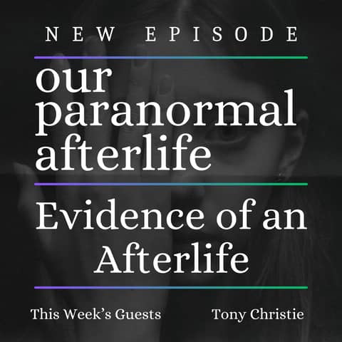 Evidence of an Afterlife