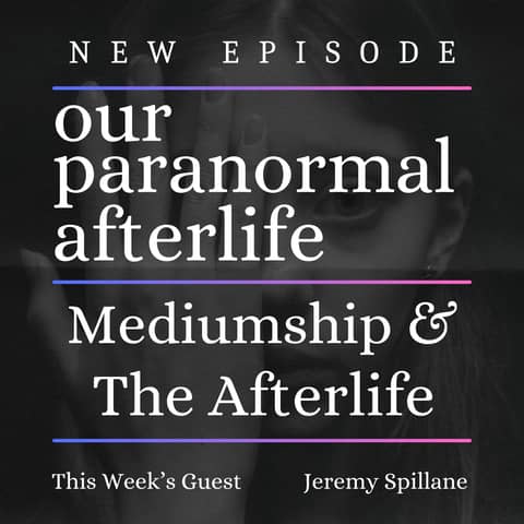 Mediumship and the Afterlife