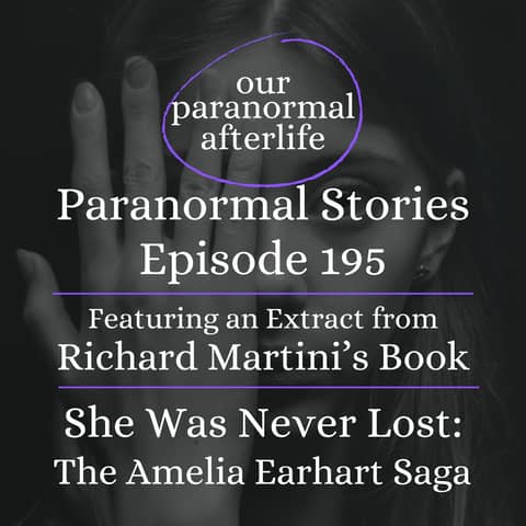 Amelia Earhart: Contact From The Afterlife