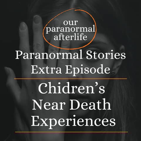 Children's Near Death Experiences