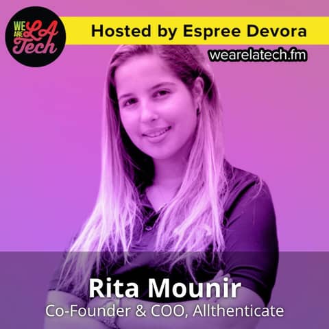 Rita Mounir of Allthenticate: WeAreLATech Startup Spotlight