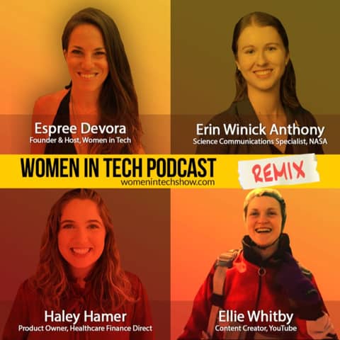 Remix: Ellie Whitby, Erin Winick Anthony, and Haley Hamer: Women In Tech