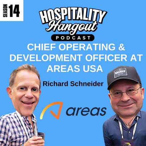 Hospitality Never Changes: Experience & Growth in Airport Dining with Richard Schneider
