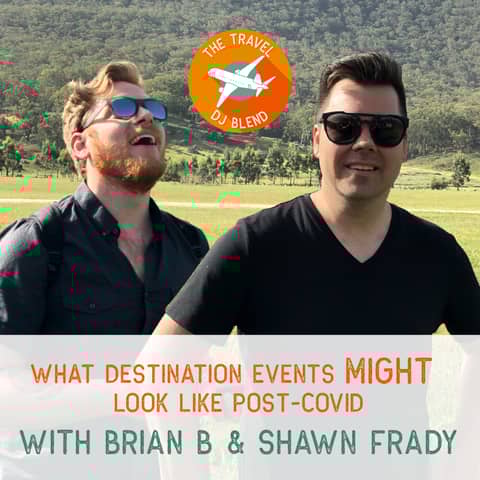 Travel: What (Destination) Events MIGHT Look Like Post-COVID