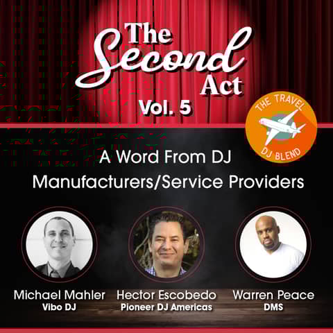 The Second Act Vol 5: A Word From DJ Manufacturers/Service Providers