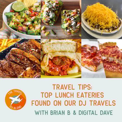 Travel Tips: Top Lunch Eateries Found On Our DJ Travels
