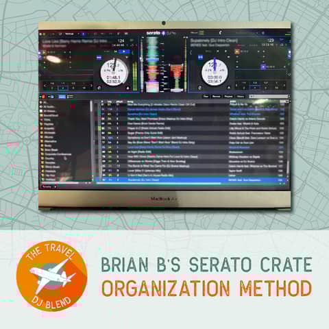 Brian B's Serato Crate Organization Method