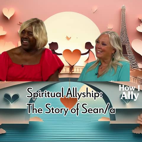 Spiritual Allyship: The Story of Sean/a