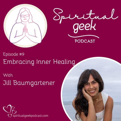 Embracing Inner Healing with Jill Baumgartner