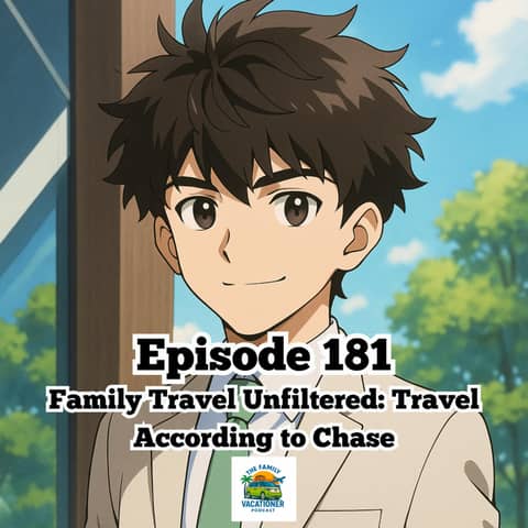 Family Travel Unfiltered: Travel According to Chase