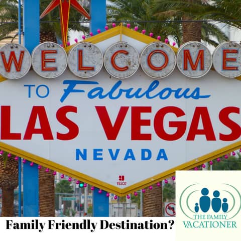 Las Vegas with Kids | Is It a Family-Friendly Destination?