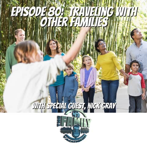 Traveling with Other Families