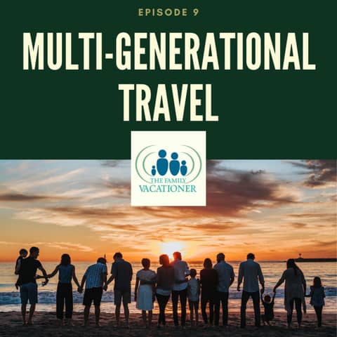 Multigenerational Travel | Planning Trips for All Ages