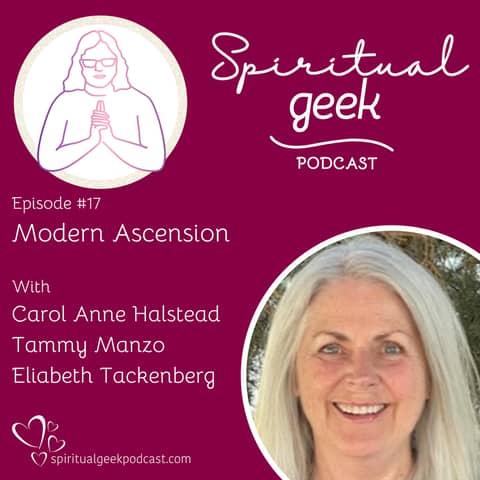 Modern Ascension: Personal Stories of Spiritual Awakening with Carol Anne Halstead