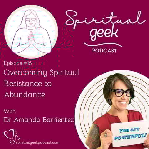 Overcoming Spiritual Resistance to Abundance with Dr Amanda