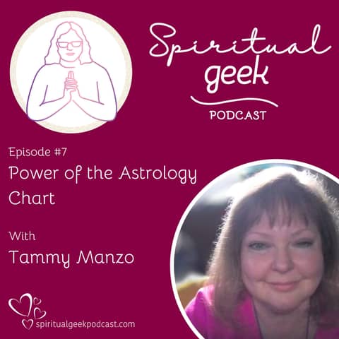 The Power of the Astrology Chart with Tammy Manzo