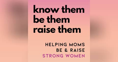 Know Them, Be Them, Raise Them