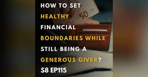 How to Set Healthy Financial Boundaries While Still Being a Generous Giver?