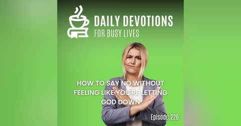How to Say No Without Feeling Like You're Letting God Down