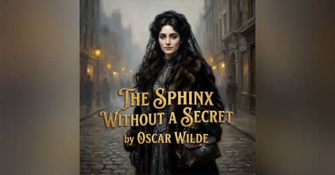 The Sphinx Without a Secret – A Classic Short Story by Oscar Wilde