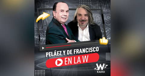 Peláez y De Francisco en La W