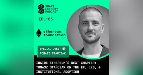 Inside Ethereum’s Next Chapter: Tomasz Stańczak on the EF, L2s, & Institutional Adoption