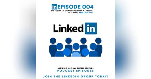 (A.G.E) The Future of Entrepreneurship & Culture w/Abel Linyonyi - 004