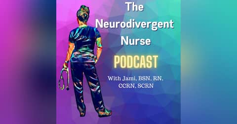 The Neurodivergent Nurse