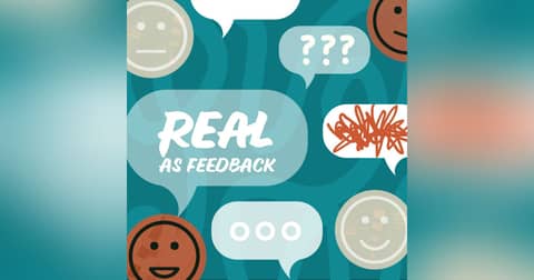 Real as Feedback Podcast