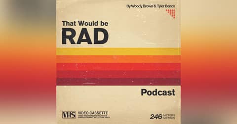 That Would Be Rad