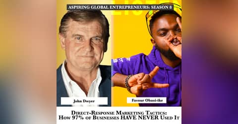 🇦🇺 Direct-Response Marketing Tactics: How 97% of Businesses HAVE NEVER Used It with John Dwyer - 274
