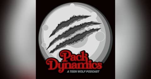 (S3E22) Pack Dynamics: A Teen Wolf Podcast - DeVoid