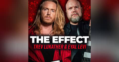 THE EFFECT (Trev Lukather) | EP 157