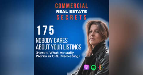 Nobody Cares About Your Listings (Here’s What Actually Works in CRE Marketing)