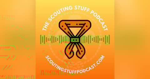 The Scouting Stuff Podcast