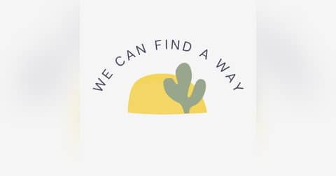 We Can Find A Way
