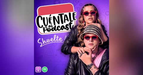 Cuéntale Al Podcast