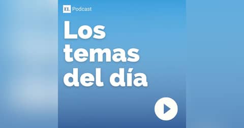 Los temas del día