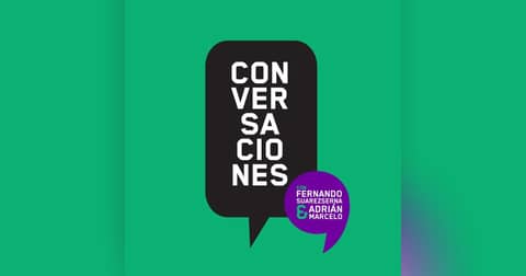 Conversaciones Con Fernando Suarezserna Y Adrián Marcelo