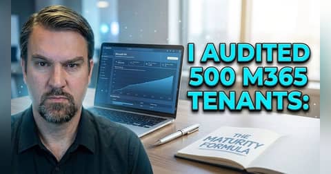 I Audited 500 Microsoft 365 Tenants – Here’s the Real Maturity Formula I Audited 500 Microsoft 365 Tenants – Here’s the Real Maturity Formula