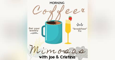 Morning Coffee and Mimosas Podcast