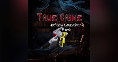 True Crime,  Authors & Extraordinary People