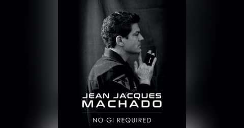 Jean Jacques Machado : No Gi Required