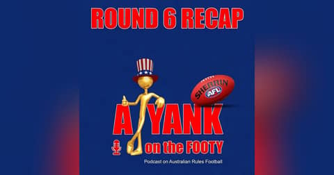 AFL Round 6 Recaps