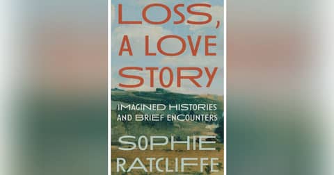 606 Love, Loss, and Literature (with Sophie Ratcliffe) 606 Love, Loss, and Literature (with Sophie Ratcliffe)