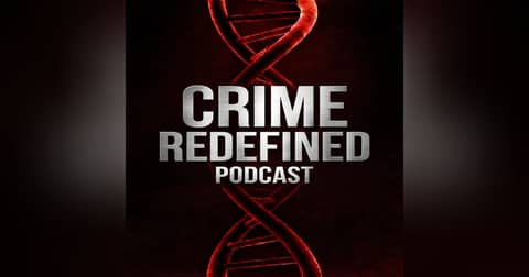 Crime Redefined Podcast