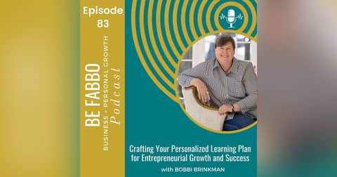 83: Crafting Your Personalized Learning Plan for Entrepreneurial Growth and Success