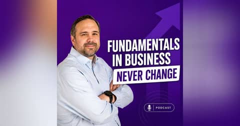 The Fundamentals of Business Never Change With Host