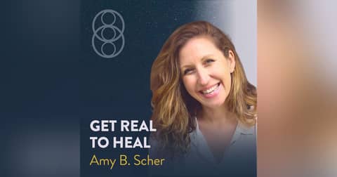 What It Really Takes to Heal Yourself with Amy B. Scher