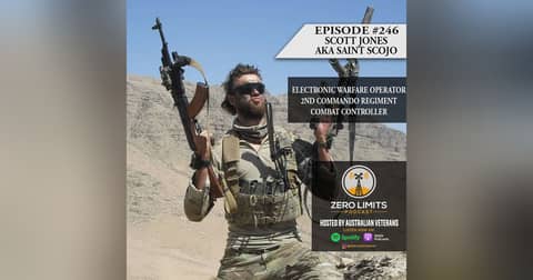 Ep. 246 Scott Jones aka Saint Scojo Electronic Warfare Operator 2nd Commando Regiment and Combat Controller.